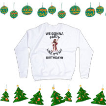 Weihnachts-Sweatshirt - Party wie mein Geburtstag