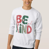 Weihnachts-Sweatshirt - Seien Sie nette T - Shirt (Vorderseite)