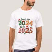 Weihnachts-T - Shirt Goobye 2024 Hallo 2025 (Vorderseite)