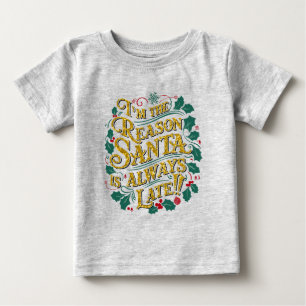 Weihnachts-T-Shirts Grund Santa immer zu spät Baby T-shirt