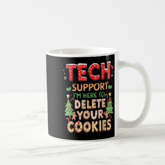 Weihnachts-Tech sagte, ich bin hier, um dein Cooki Kaffeetasse (Rechts)