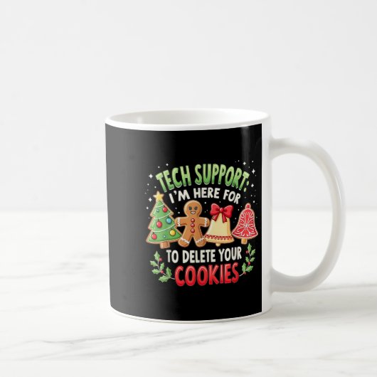 Weihnachts-Tech sagte, ich bin hier, um dein Cooki Kaffeetasse (Rechts)