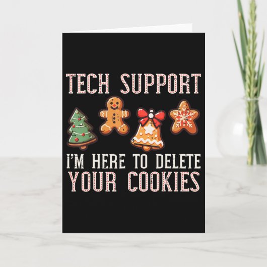 Weihnachts-Tech-Support ist hier, um Cookies Xmas  Karte (Vorderseite)