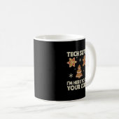 Weihnachts-Tech unterstützt hier, Cookie-Weihnacht Kaffeetasse (VorderseiteRechts)