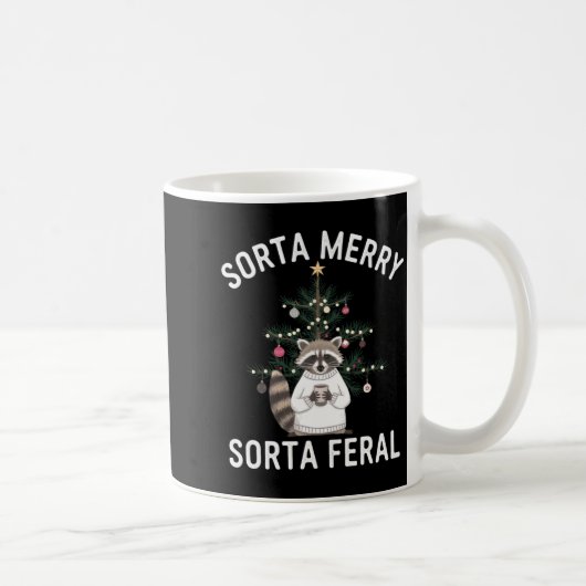 Weihnachts-Waschbär So ziemlich fröhlich, so zieml Kaffeetasse (Rechts)