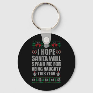 Weihnachts Weihnachtsspank Naughty Ugly Weihnachts Schlüsselanhänger