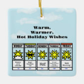 Weihnachts-Wettervorhersage Keramikornament (Vorderseite)