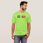 Weihnachts-Wüstenelf ,ELF OFF,T - Shirt von: Closs (Vorne ganz)