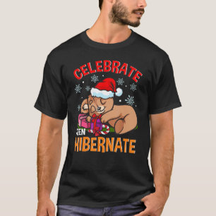 Weihnachtsbär Hibernate Celebrate Sleepy Bear T-Shirt