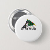 Weihnachtsbaum Es ist nicht mein Fault Border Coll Button (Vorne & Hinten)
