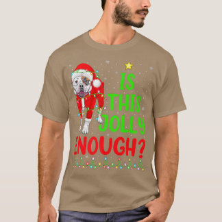 Weihnachtsbaum ist dieser Jolly genug American Bul T-Shirt