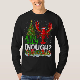 Weihnachtsbaum ist dieser Jolly genug Hummer Fisch T-Shirt
