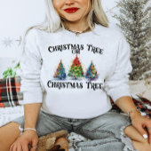Weihnachtsbaum oh Weihnachtsbaum Sweatshirt