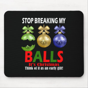 Weihnachtsbaum Schmücken T-Shirt Zerbricht Mein Ll Mousepad