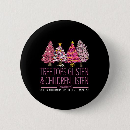 Weihnachtsbaum Tops hören und Kinder hören zu Button (Vorderseite)