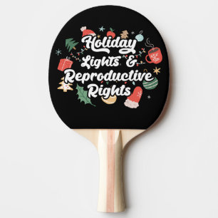 Weihnachtsbeleuchtung & Reproduktive Rechte III Tischtennis Schläger