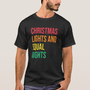 Weihnachtsbeleuchtung und gleichberechtigte Redewe T-Shirt