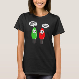 Weihnachtsbeleuchtung Witz Glühbirne Funktioniert T-Shirt