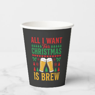 Weihnachtsbier Alles was ich will ist Bier Pappbecher