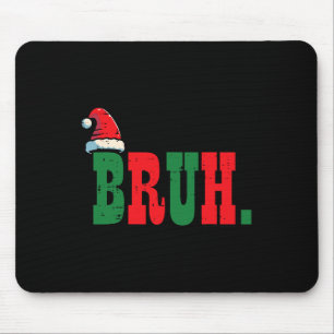 Weihnachtsbruh Weihnachtsmannmütze Xmas Meme Men B Mousepad