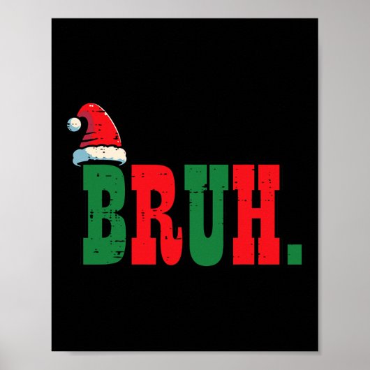 Weihnachtsbruh Weihnachtsmannmütze Xmas Meme Men B Poster (Vorne)