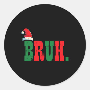 Weihnachtsbruh Weihnachtsmannmütze Xmas Meme Men B Runder Aufkleber