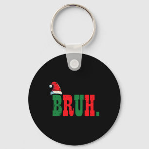 Weihnachtsbruh Weihnachtsmannmütze Xmas Meme Men B Schlüsselanhänger