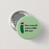 Weihnachtsdillgurke mit einem Weihnachtsmannhut Button (Vorne & Hinten)