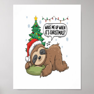 Weihnachtsfaultier Weck mich auf Feiertagsnickerch Poster