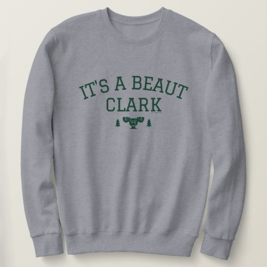Weihnachtsfeiertag | Es ist ein Beaut Clark Sweatshirt (Design vorne)