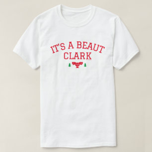Weihnachtsfeiertag Es ist ein Beaut Clark T-Shirt