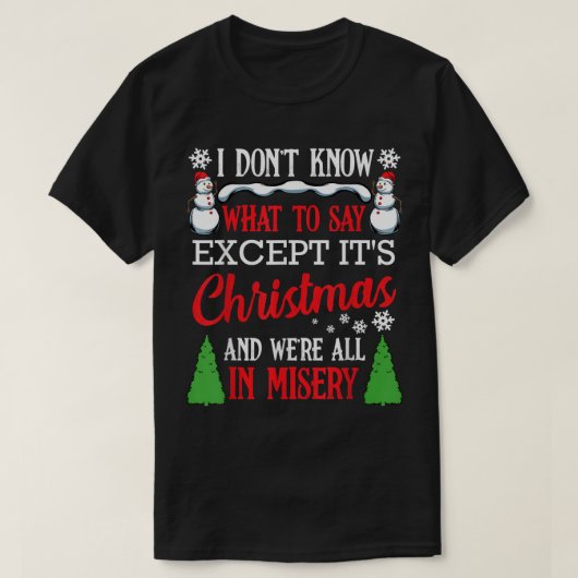 Weihnachtsfeiertag Miserre Weihnachten Weihnachtsf T-Shirt (Design vorne)