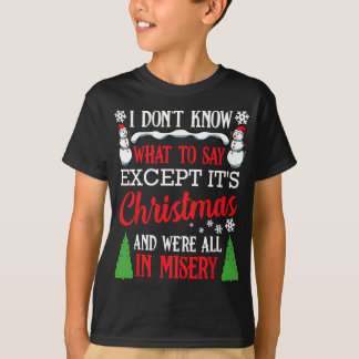 Weihnachtsfeiertag Miserre Weihnachten Weihnachtsf T-Shirt