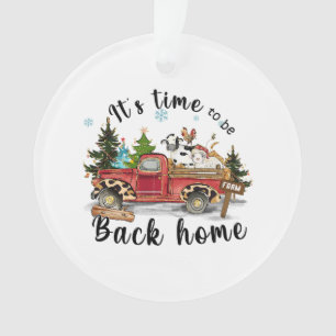 Weihnachtsgeschenk Es ist Zeit, wieder Zuhause zu  Ornament