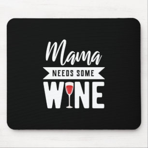 Weihnachtsgeschenk Mama braucht etwas Wein Mousepad