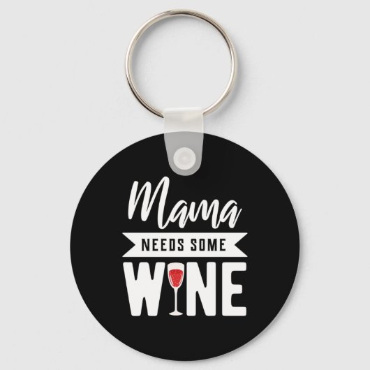 Weihnachtsgeschenk | Mama braucht etwas Wein Schlüsselanhänger (Vorderseite)