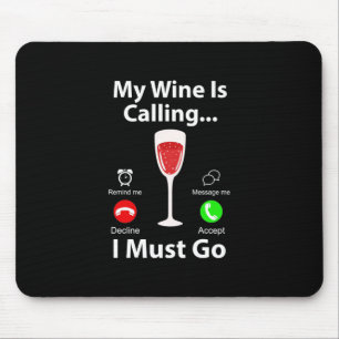 Weihnachtsgeschenk Mein Wein ruft nach mir und i Mousepad