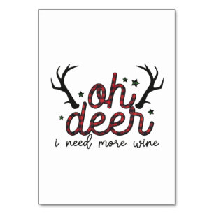Weihnachtsgeschenk O Hirsch Ich brauche mehr Wein Tischnummer