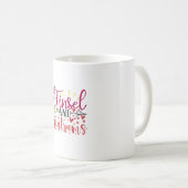 Weihnachtsgeschenk | Tinsel und Tantrum Kaffeetasse (VorderseiteRechts)