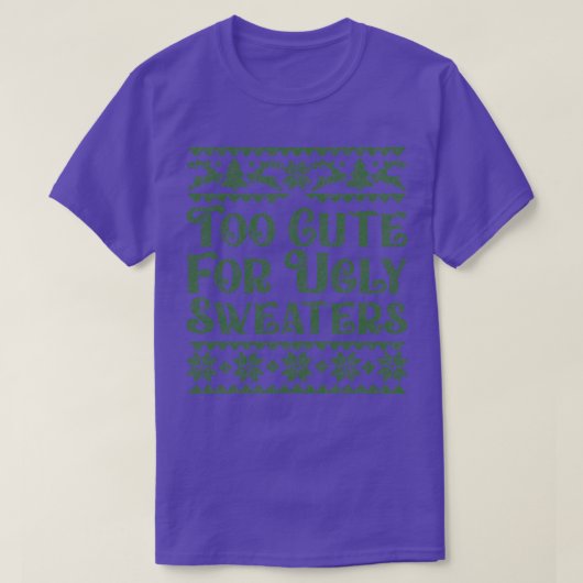 Weihnachtsgeschenk zu niedlich für hässliche Pullo T-Shirt (Design vorne)