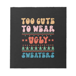 Weihnachtsgeschenk Zu süß um hässlichen Pullover z Notizblock