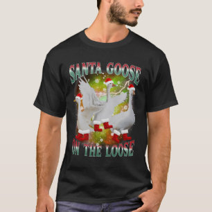 Weihnachtsgoose auf der Loose Santa Albern Goose A T-Shirt