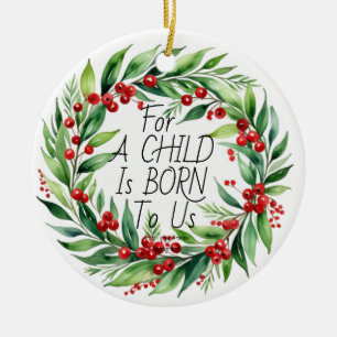 Weihnachtsgrün ''A Child'Weihnachtskranz Keramik Ornament
