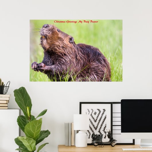Weihnachtsgrüße Mein beschäftigter Biber Poster (Heimbüro)