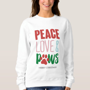 Weihnachtshund Puns Santa Dogs Peace Liebe und Paw Sweatshirt