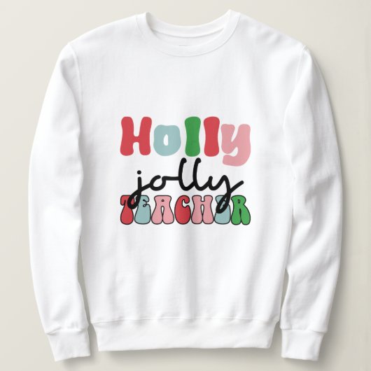 Weihnachtsjolly-Lehrer Sweatshirt (Design vorne)