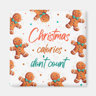 Weihnachtskalorien zählen keine Magnete Magnet