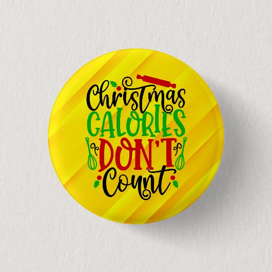 Weihnachtskalorien zählen nicht - 56558 button (Vorderseite)