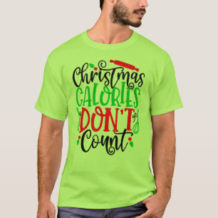Weihnachtskalorien zählen nicht - 56558 T-Shirt