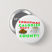 Weihnachtskalorien zählen nicht den lustigen Spaß Button (Vorne & Hinten)